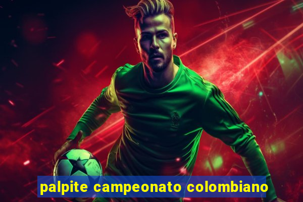 palpite campeonato colombiano